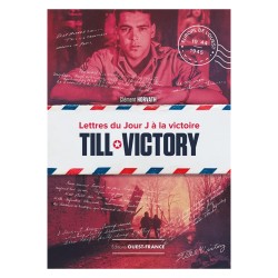 TILL VICTORY - Lettres du...